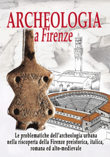 Archeologia a Firenze