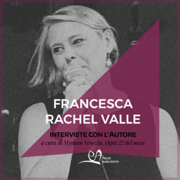 Siamo strumenti nelle mani della memoria. Intervista a Francesca Rachel Valle