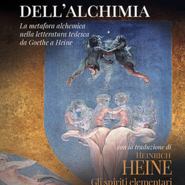 La metafora alchemica nella letteratura tedesca da Goethe a Heine